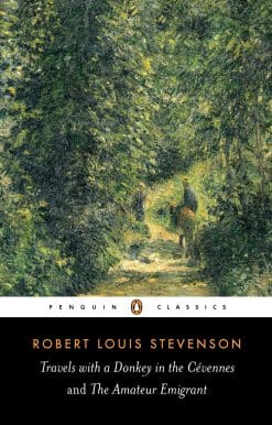 Travels with a Donkey in the Cévennes and the Amateur Emigrant
