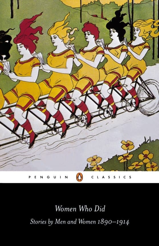 Women Who Did: Stories by Men and Women, 1890-1914