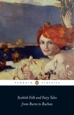 Scottish Folk and Fairy Tales from Burns to Buchan