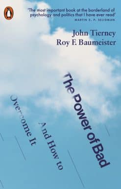 The Power of Bad: And How to Overcome It