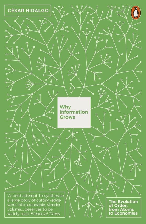 Why Information Grows: The Evolution of Order, from Atoms to Economies