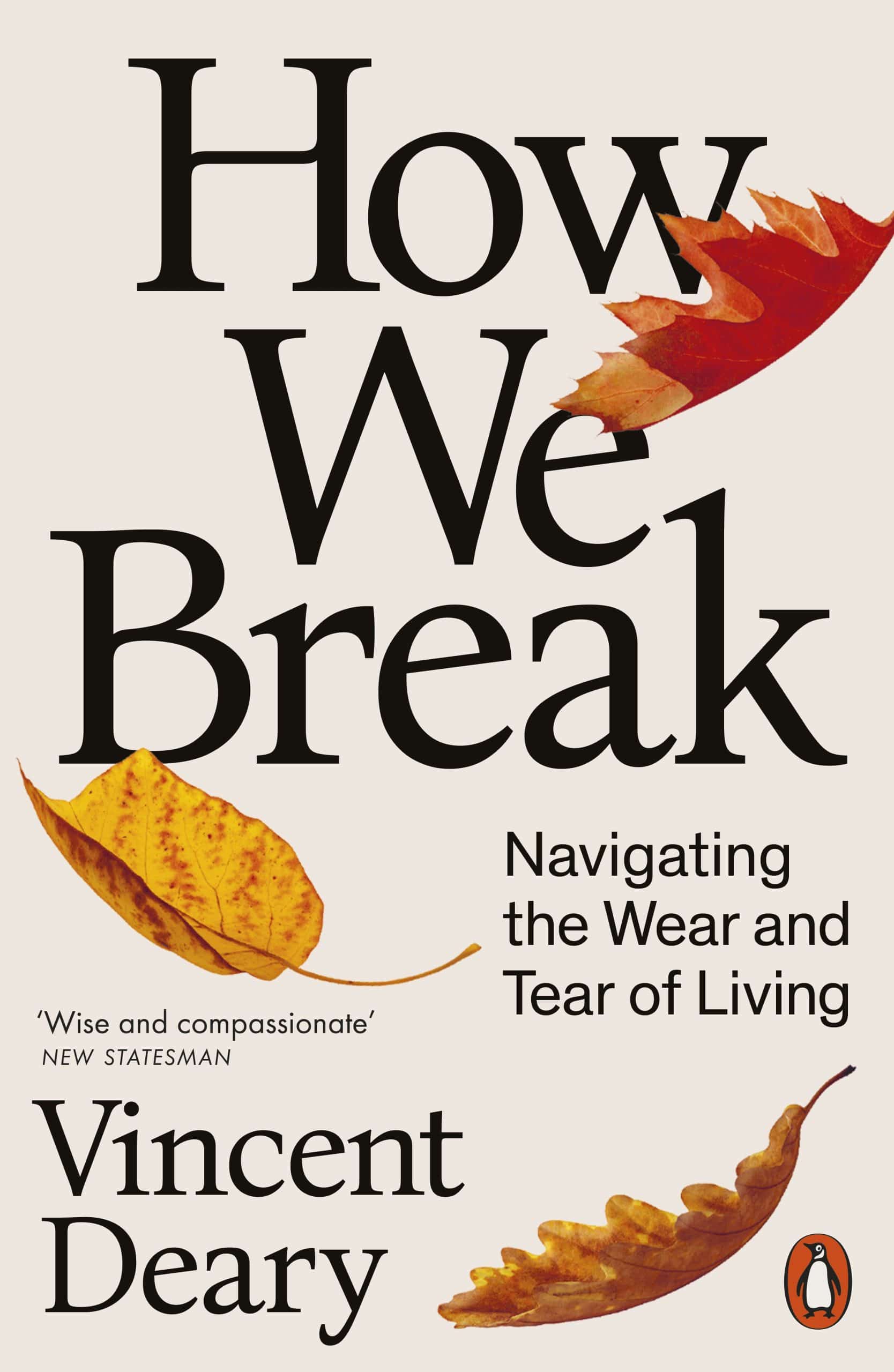 9780141979793 How We Break: Navigating the Wear and Tear of Living