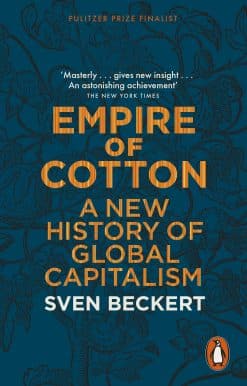 Empire of Cotton: A New History of Global Capitalism