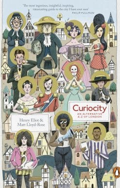 Curiocity: An Alternative A-Z of London