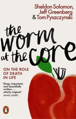 The Worm at the Core: On the Role of Death in Life