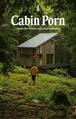 Cabin Porn: Inspiration for Your Quiet Place Somewhere