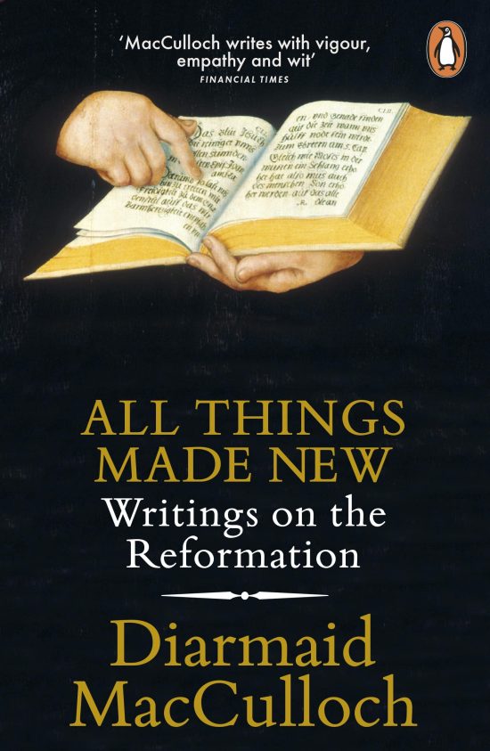 All Things Made New: Writings on the Reformation