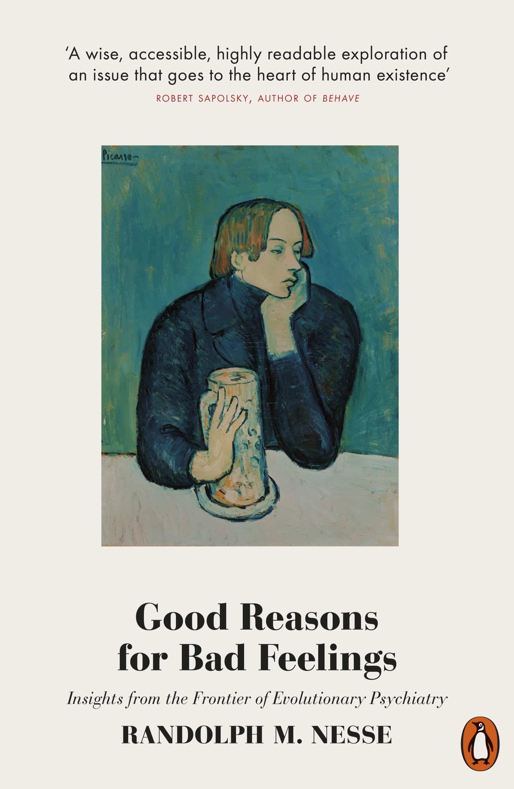9780141984919 Good Reasons for Bad Feelings: Insights from the Frontier of Evolutionary Psychiatry