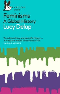 Feminisms: A Global History