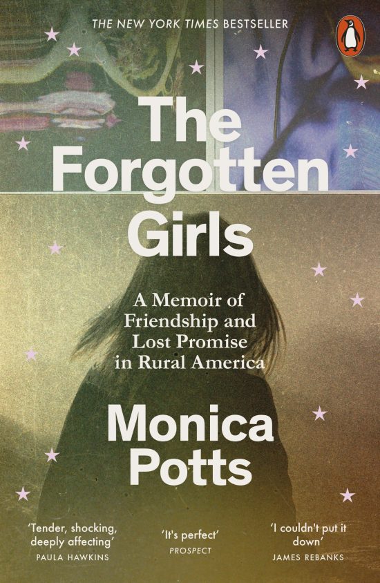 The Forgotten Girls: A Memoir of Friendship and Lost Promise in Rural America