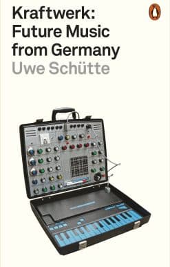 Kraftwerk: Future Music from Germany
