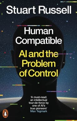 Human Compatible: AI and the Problem of Control