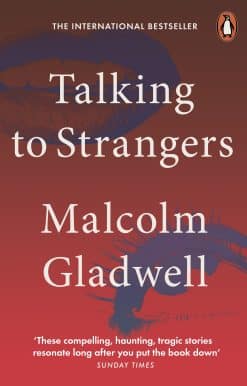 Talking to Strangers: What We Should Know about the People We Don't Know