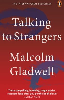 Talking to Strangers: What We Should Know about the People We Don't Know