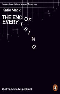 The End of Everything: (Astrophysically Speaking)