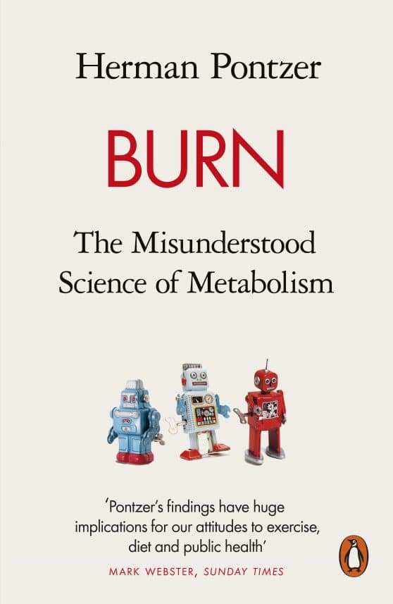 Burn: The Misunderstood Science of Metabolism