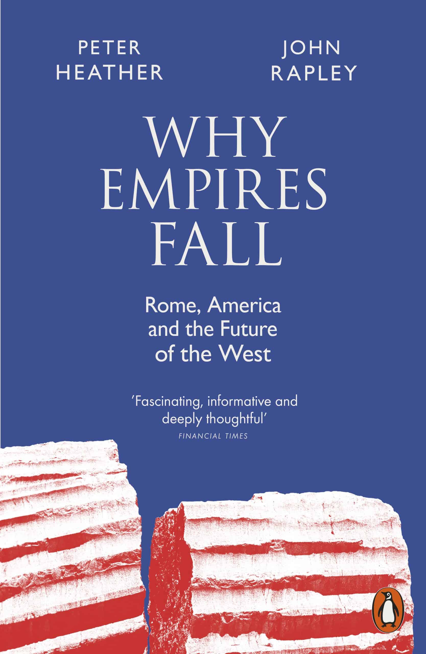 9780141991160 Why Empires Fall: Rome, America and the Future of the West