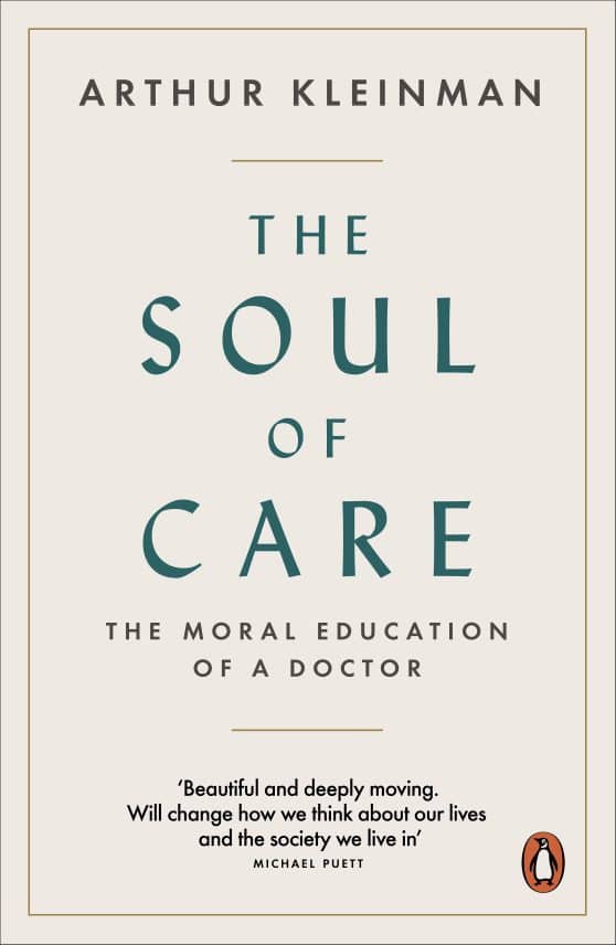 The Soul of Care: The Moral Education of a Doctor