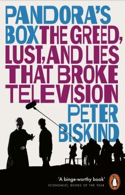Pandora’s Box: The Greed, Lust, and Lies That Broke Television
