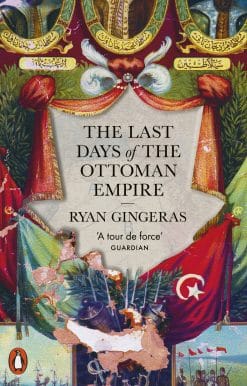 The Last Days of the Ottoman Empire
