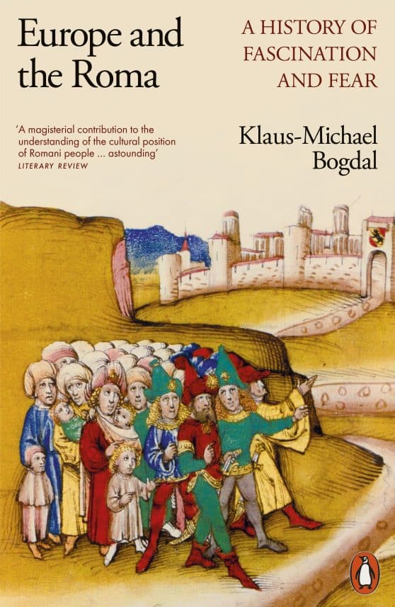 Europe and the Roma: A History of Fascination and Fear