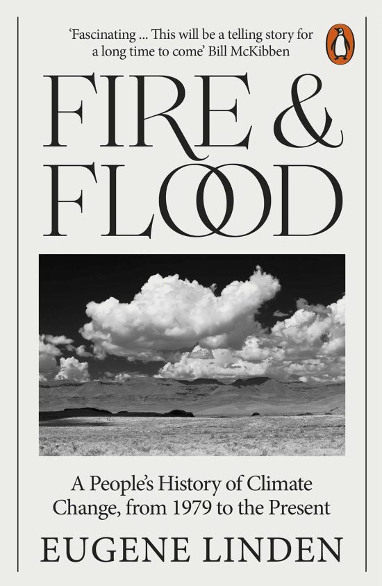 Fire and Flood: A People's History of Climate Change, from 1979 to the Present