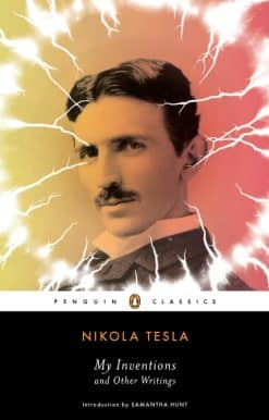 My Inventions and Other Writings