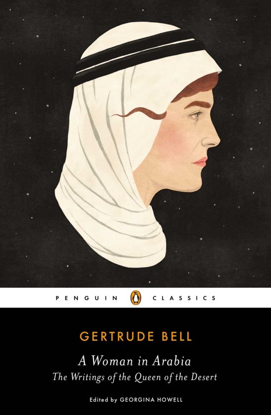 A Woman in Arabia: The Writings of the Queen of the Desert