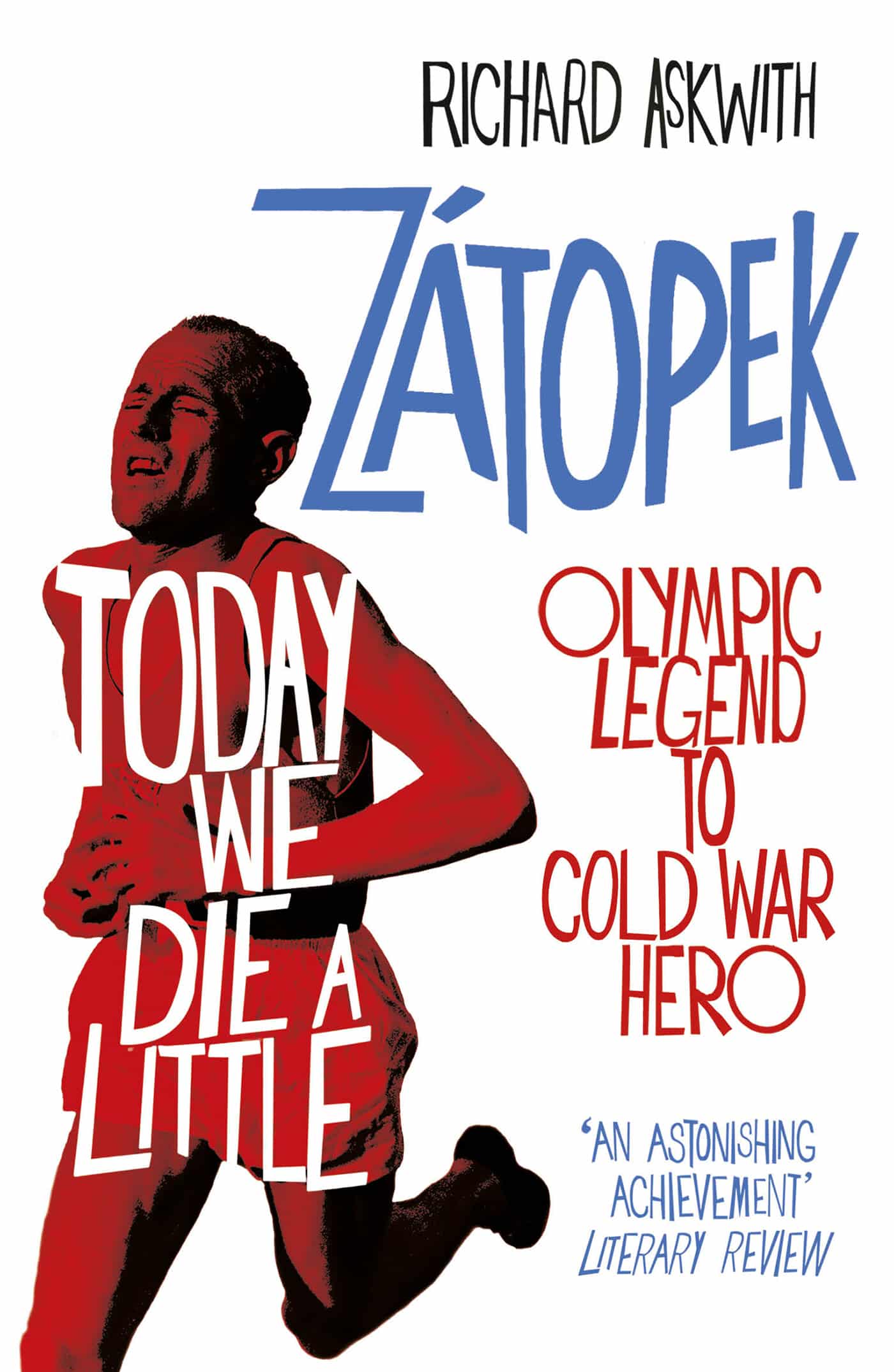 LEAD Technologies Inc. V1.01 Today We Die a Little: Emil Zátopek, Olympic Legend to Cold War Hero