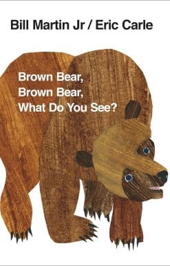 Brown Bear, Brown Bear, What Do You See?