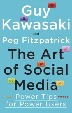 The Art of Social Media: Power Tips for Power Users