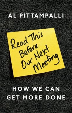 Read This Before Our Next Meeting: How We Can Get More Done