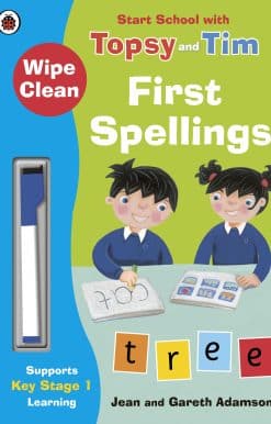 Wipe-Clean First Spellings: Start School with Topsy and Tim