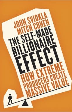 The Self-Made Billionaire Effect: How Extreme Producers Create Massive Value