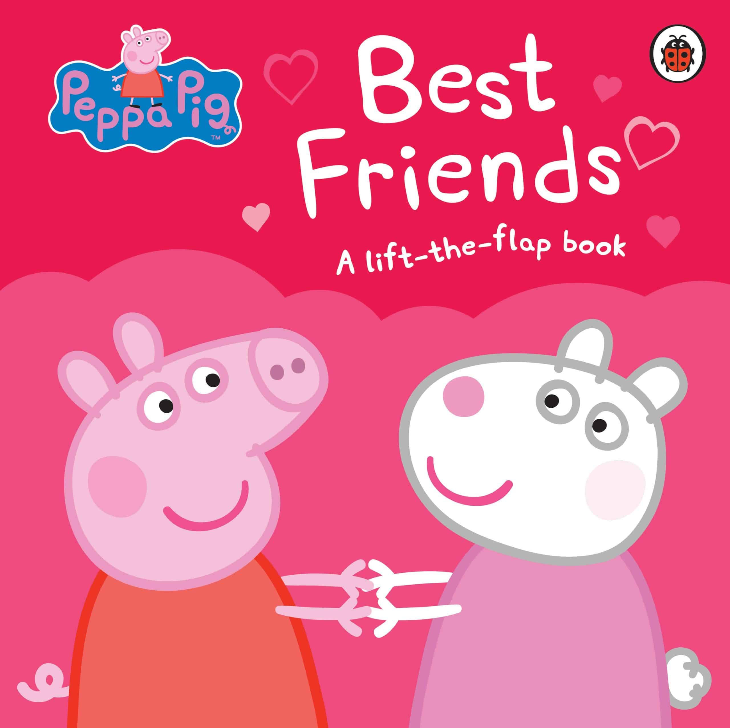 9780241249239 Peppa Pig: Best Friends: A Lift-the-Flap Book