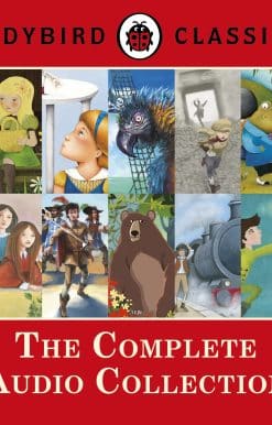 Ladybird Classics: The Complete Audio Collection