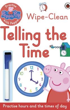 Peppa Pig: Practise with Peppa: Wipe-Clean Telling the Time