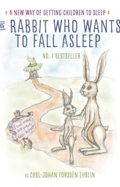 The Rabbit Who Wants to Fall Asleep: A New Way of Getting Children to Sleep