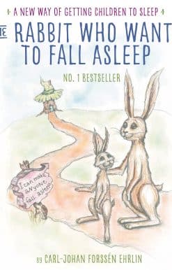 The Rabbit Who Wants to Fall Asleep: A New Way of Getting Children to Sleep