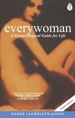 Everywoman: A Gynaecological Guide for Life