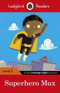 Ladybird Readers Level 2 - Superhero Max (ELT Graded Reader)