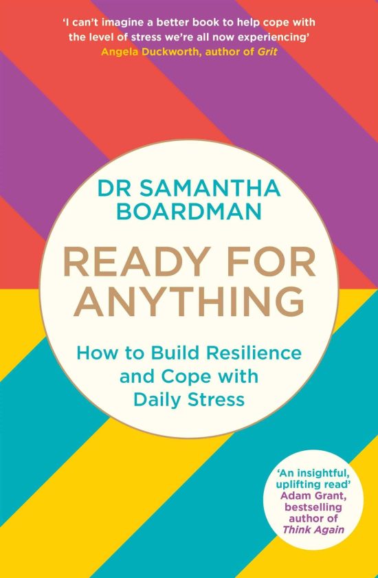 Ready for Anything: How to Build Resilience and Cope with Daily Stress