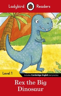 Ladybird Readers Level 1 - Rex the Big Dinosaur (ELT Graded Reader)
