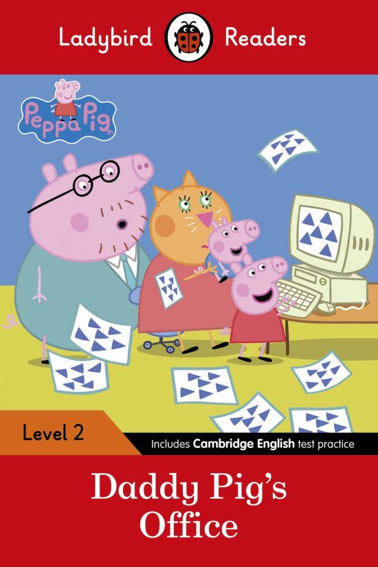Ladybird Readers Level 2 - Peppa Pig - Daddy Pig's Office (ELT Graded Reader)