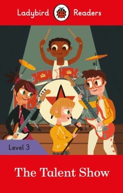 Ladybird Readers Level 3 - The Talent Show (ELT Graded Reader)