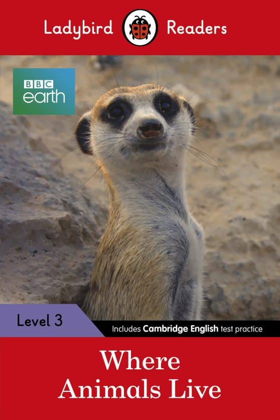 Ladybird Readers Level 3 - BBC Earth - Where Animals Live (ELT Graded Reader)