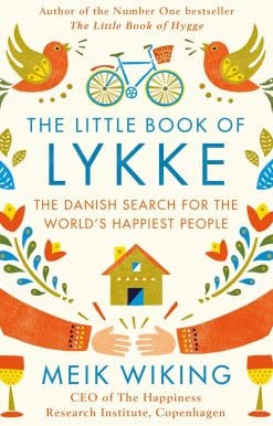 The Little Book of Lykke: The Danish Search for the World's Happiest People