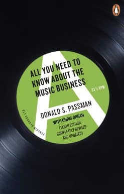 All You Need to Know About the Music Business: Tenth Edition