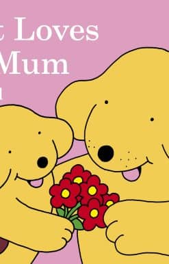 Spot Loves His Mum