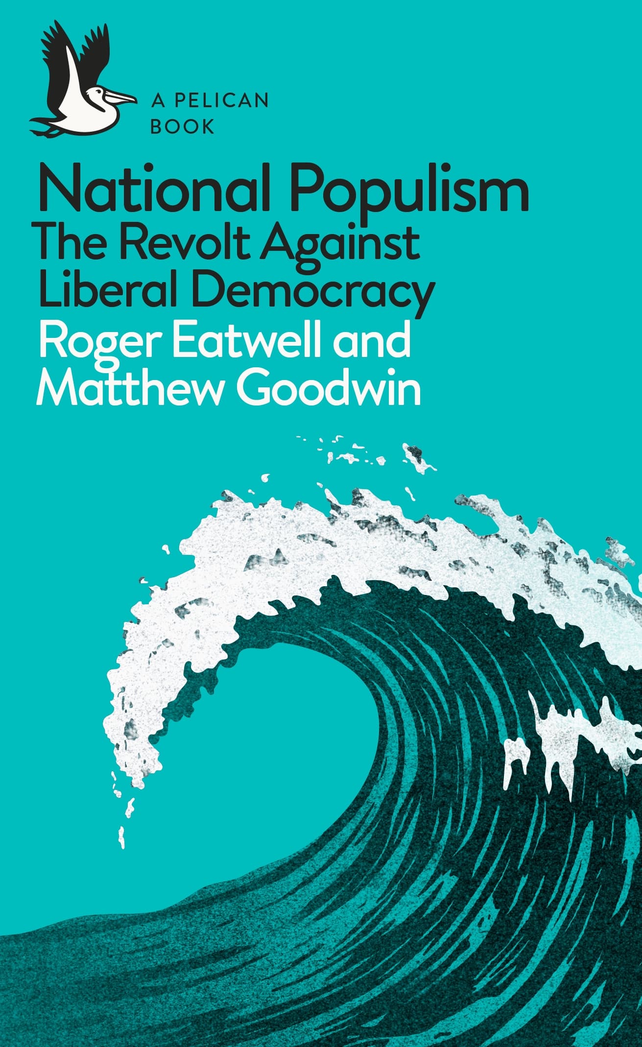 9780241312001 National Populism: The Revolt Against Liberal Democracy